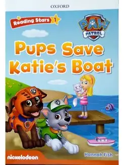 Reading Stars 1 Pups Save Katie's Boat