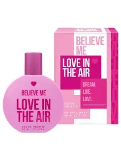 Туалетная вода сладкие духи Believe me Love in the air 50мл