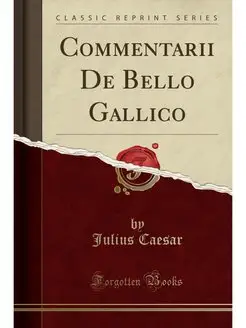 Commentarii De Bello Gallico (Classic