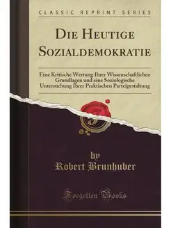 Die Heutige Sozialdemokratie. Eine Kr