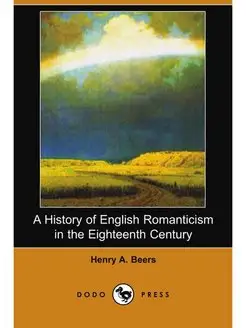 A History of English Romanticism in t