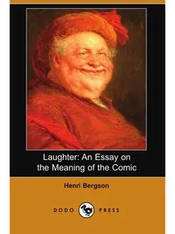 Laughter. An Essay on the Meaning of