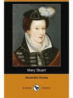 Mary Stuart (Dodo Press)