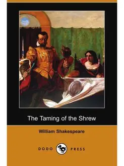 The Taming of the Shrew (Dodo Press)