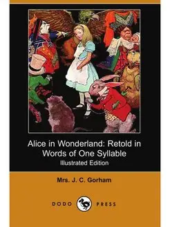 Alice in Wonderland. Retold in Words