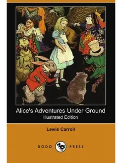 Alice's Adventures Under Ground (Illu