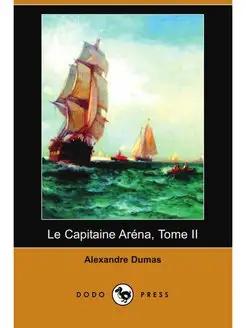 Le Capitaine Arena, Tome II (Dodo Press)