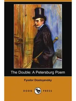 The Double. A Petersburg Poem (Dodo P