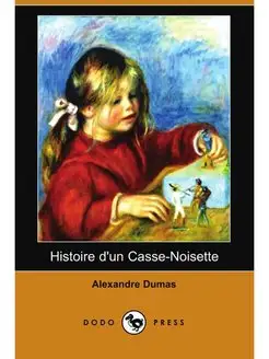 Histoire D'Un Casse-Noisette (Dodo Pr