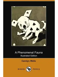 A Phenomenal Fauna (Illustrated Editi