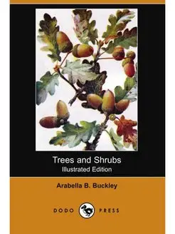 Trees and Shrubs (Illustrated Edition