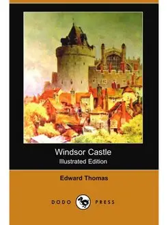 Windsor Castle (Illustrated Edition)