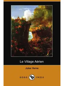 Le Village Aerien (Dodo Press)