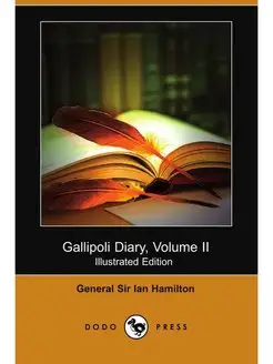 Gallipoli Diary, Volume II (Illustrat