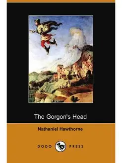 The Gorgon's Head (Dodo Press)