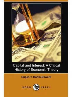 Capital and Interest. A Critical Hist