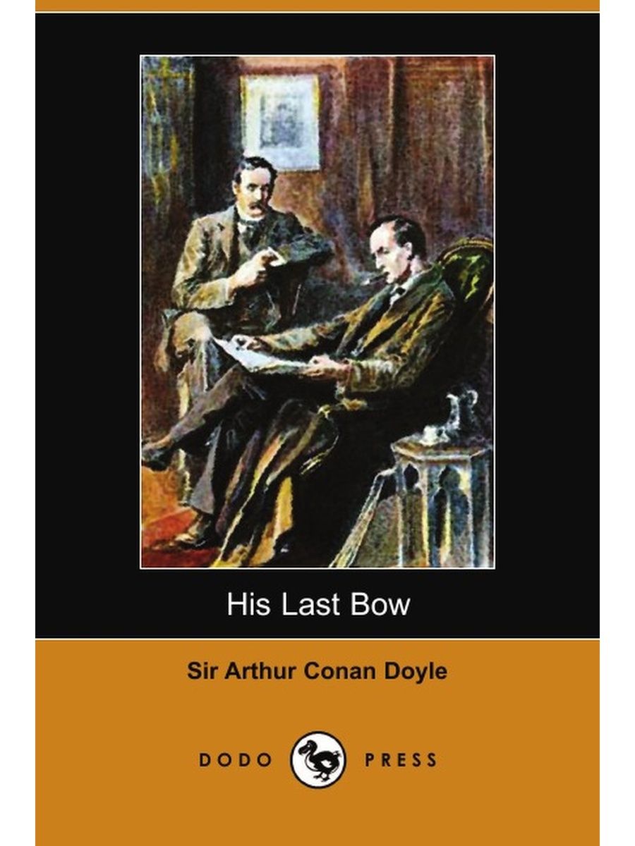 He all his books. His last Bow Дойл книга.