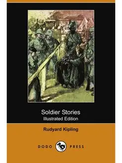 Soldier Stories (Illustrated Edition)