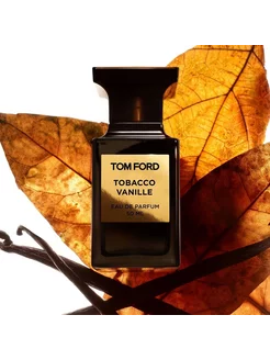 Tom Ford Tobacco Vanille Tom Том Форд Табак Духи