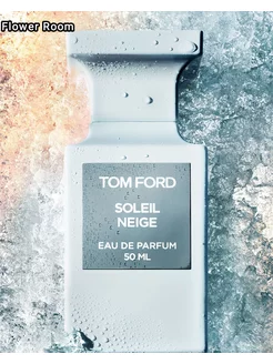 Tom Ford Soleil Neige Том Форд Духи